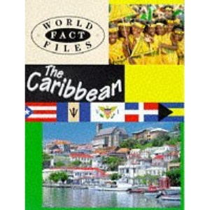 The Caribbean (World Fact Files)