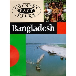Bangladesh (Country Fact Files)