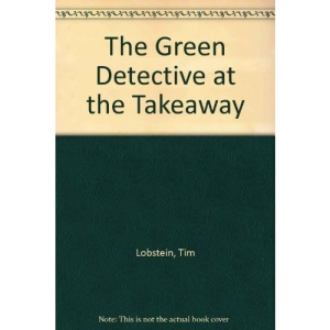 The Green Detective at the Takeaway