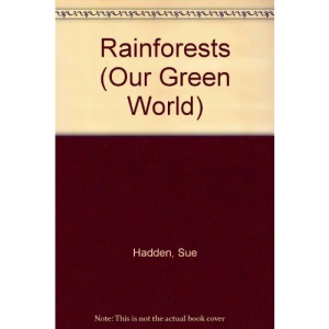 Rainforests (Our Green World)