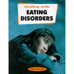 Eating Disorders (Dealing with)
