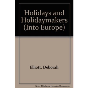 Holidays and Holidaymakers (Into Europe)