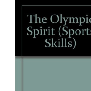 The Olympic Spirit (Sports Skills)