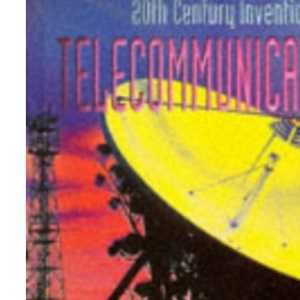 Telecommunications (Twentieth Century Inventions)