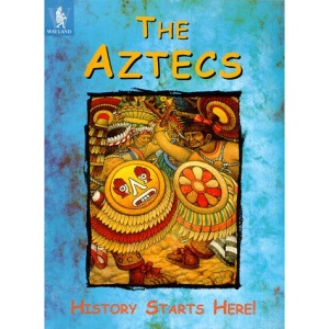 History Starts Here: The Aztecs