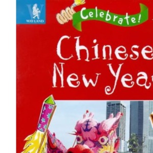 Chinese New Year: 9 (Celebrate!)