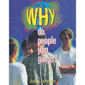 Do People Join Gangs? (Why?)