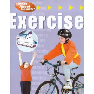 Exercise (What About Health)