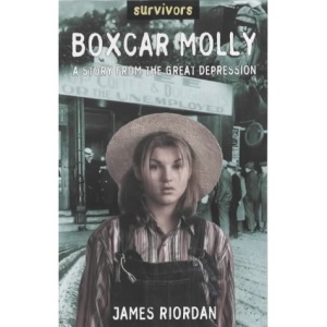 Survivors: Boxcar Molly: A Story From The Great Depression