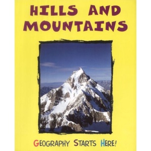 Hills and Mountains (Geography Starts Here!)