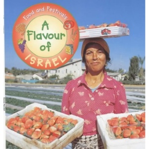 A Flavour of Israel (Food and Festivals)