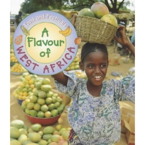 A Flavour of West Africa (Food & Festivals)