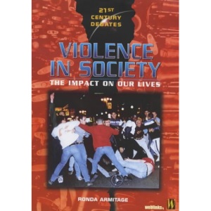 Violence in Society (21st Century Debates)