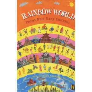 Rainbow World: Poems from Many Cultures