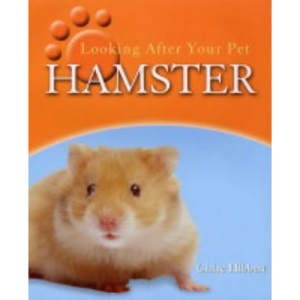Hamster (Looking After Your Pet)