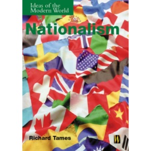 Nationalism (Ideas of the Modern World)