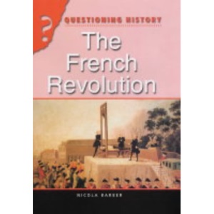 Questioning History: The French Revolution