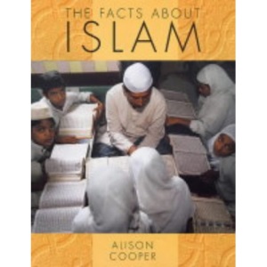 The Facts About Islam (Facts About Religions)