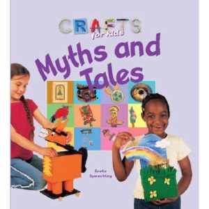 Myths and Tales (Crafts for Kids)