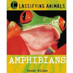 Amphibians (Classifying Animals)