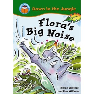 Flora's Big Noise (Start Reading: Down In The Jungle)