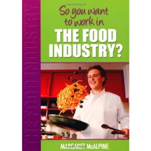 In the Food Industry? (So You Want to Work)