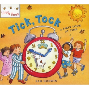Tick, Tock: A First Look at Time (Little Bees)
