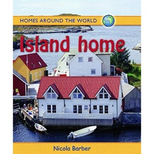 Island Home (Homes Around the World)