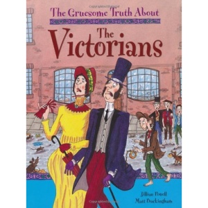 The Victorians (Gruesome Truth About)