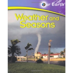 Weather and Seasons (Our Earth)