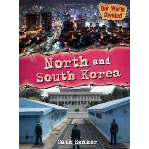 North and South Korea (Our World Divided)