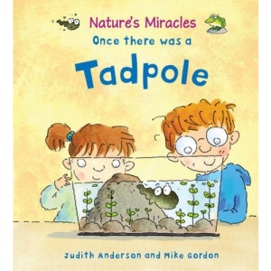 Once There Was a Tadpole (Nature's Miracles)