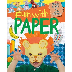 Fun With Paper (Clever Crafts for Little Fingers)