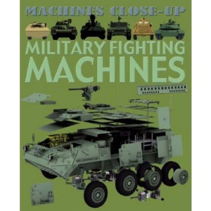 Military Fighting Machines (Machines Close-up)