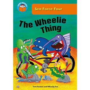The Wheelie Thing (Start Reading: Sea Force Four)