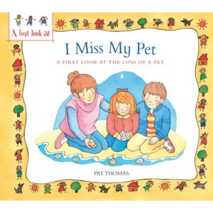 A First Look At: The Death of a Pet: I Miss My Pet