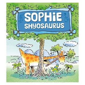 Sophie Shyosaurus (Dinosaurs Have Feelings, Too)