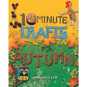 Autumn (10 Minute Crafts)