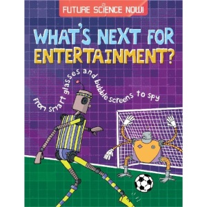 Future Science Now!: Entertainment