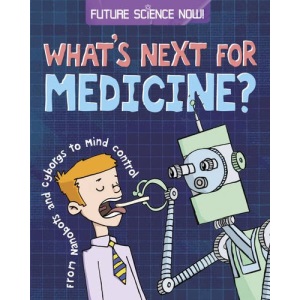 Future Science Now!: Medicine