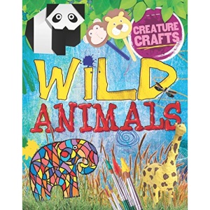 Creature Crafts: Wild Animals