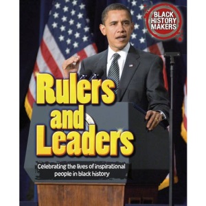 Black History Makers: Rulers and Leaders