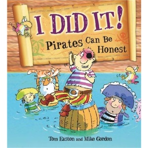 Pirates to the Rescue: I Did It!: Pirates Can Be Honest