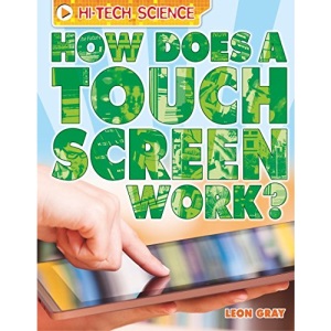 High-Tech Science: How Does a Touch Screen Work?