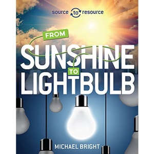 Solar: From Sunshine to Light Bulb (Source to Resource)