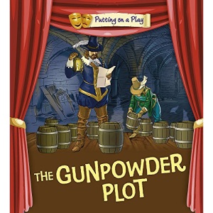 Putting on a Play: Gunpowder Plot