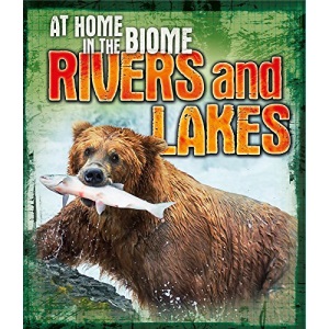 Rivers and Lakes (At Home in the Biome)