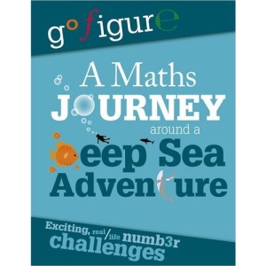 A Maths Journey Around a Deep Sea Adventure (Go Figure)