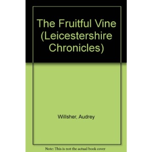 The Fruitful Vine (Leicestershire Chronicles)