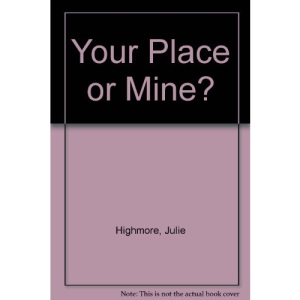 Your Place or Mine?